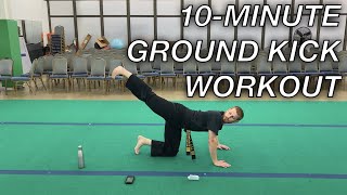 10-Minute Ground Kicking Workout (Follow-Along)