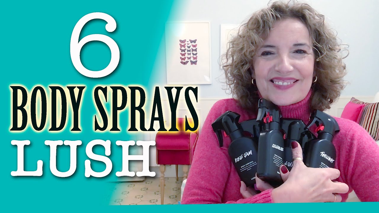 6 BODY SPRAY LUSH!