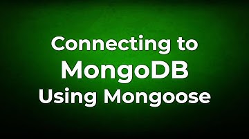 Node.js:  Connecting to MongoDB Using Mongoose
