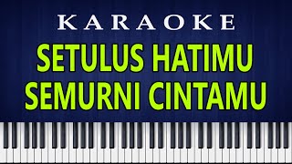 SETULUS HATIMU SEMURNI CINTAMU - Arie Koesmiran | Karaoke Nada Rendah