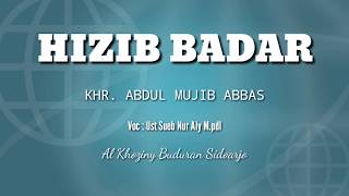 Hizib Badar KHR Abdul Mujib Abbas (Al Khoziny)