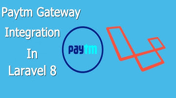 Paytm Payment Gateway Integration In Laravel 8