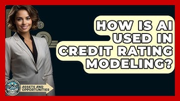 How Is AI Used In Credit Rating Modeling? - AssetsandOpportunity.org