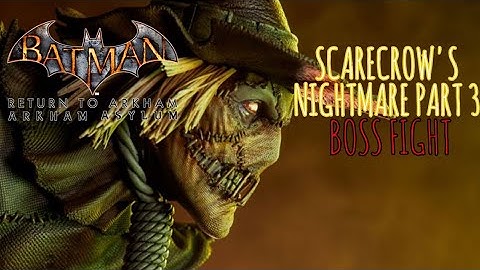Batman Return to Arkham Asylum | Boss Fight | Scarecrow