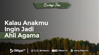 Kalau Anakmu Ingin Jadi Ahli Agama - Ustaz Ahmad Zainuddin Al Banjry