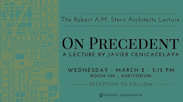 The Robert A.M. Stern Architects Lecture |Javier Cenicacelaya, "On Precedent"