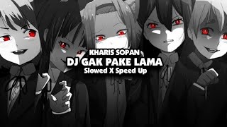 DJ CINDERELLA X GAK PAKE LAMA [Slowed X Speed Up]😎