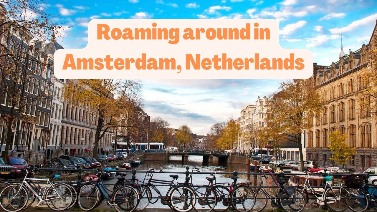 A day well spent in Amsterdam, Netherlands || Walking Tour 4K - YouTube