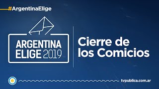 Cierre De Comicios, Argentina Elige 2019 - Elecciones Presidenciales