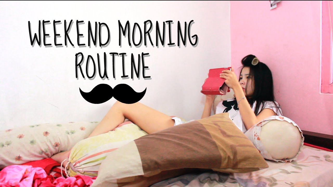 Morning Routine (Weekend/ Liburan)