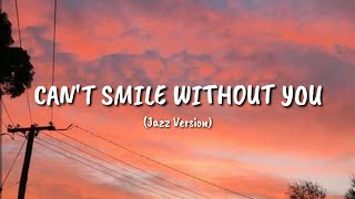 Can't Smile Without You (Jazz Version)