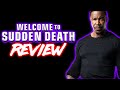 Is Welcome To Sudden Death (2020) Any Good? | Movie Review