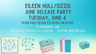 June Sizzix Release Party!