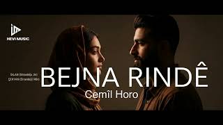 🎧 Bejna Rindê – Ali Cemîl Horo (Nûkirî 2026) بجنا رندي