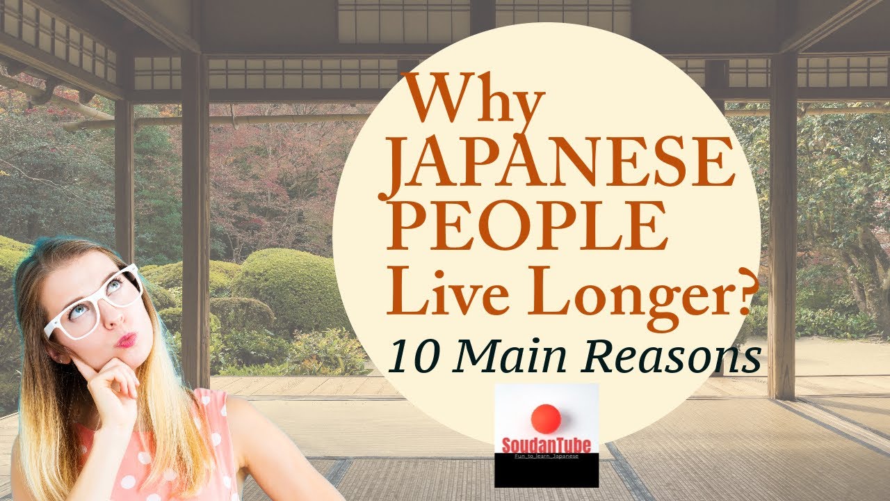 Why Japanese People Live longer? Top 10 Main Reasons - YouTube