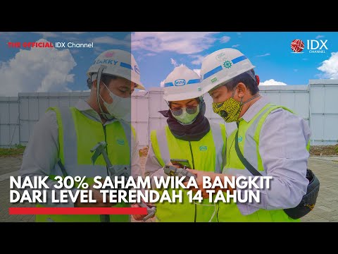 Naik 30% Saham WIKA Bangkit dari Level Terendah 14 Tahun | IDX CHANNEL