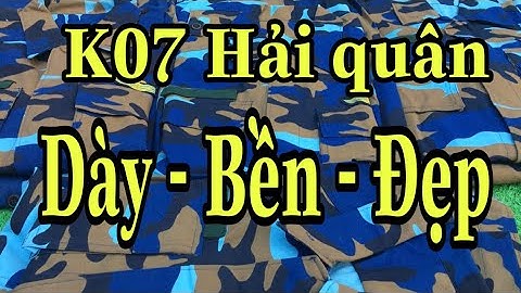 Rằn ri dã chiến K07 chiến sĩ hải quân dày bền đẹp chia sẻ cùng anh em. 0865306790 - 0971016136