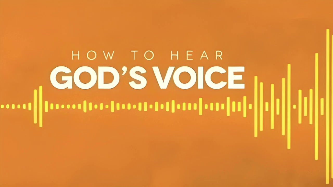 How to Hear God's Voice Woody Cumbie January 20, 2019