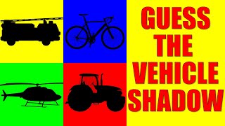 Guess the Vehicle from Their Shadow | Quiz Game for Kids, Preschoolers and Kindergarten