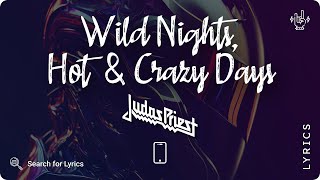 Judas Priest - Wild Nights, Hot &amp; Crazy Days (Lyrics video for Mobile)