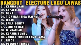 DANGDUT ELECTUNE LAGU LAWAS KEANGKUHAN KEPASTIAN DUKA TIGA HARI TIGA MALAM IKLAS LAILA BONITA