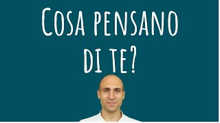 Cosa pensano di te