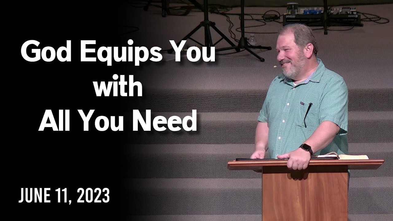 God Equips You with All You Need Hebrews 132021 June 11, 2023