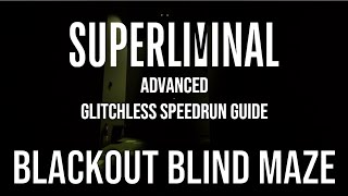 Advanced Superliminal Glitchless Speedrun Tutorial: Blind Maze screenshot 1