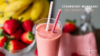 Healthy Strawberry Milkshake Without Ice Cream or Milk