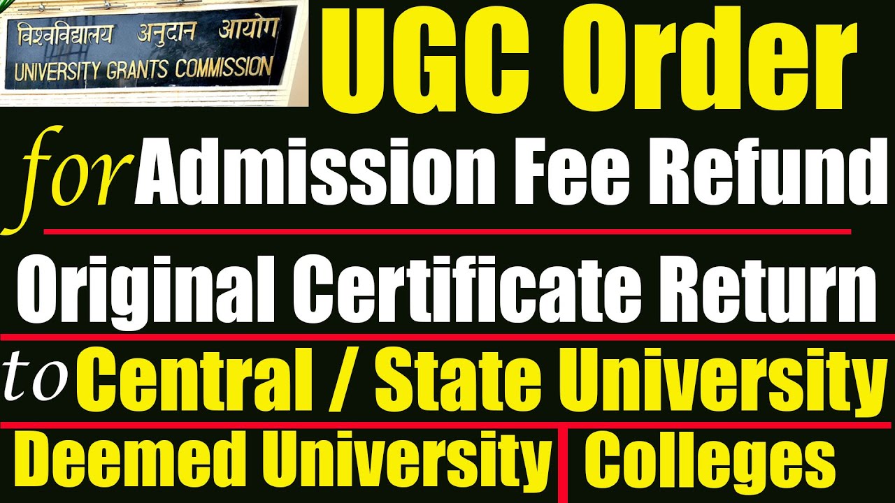 फ़ीस रिफंड पर यूजीसी सख़्त | UGC Order for Full Fee Refund on Admission Cancellation to Universities