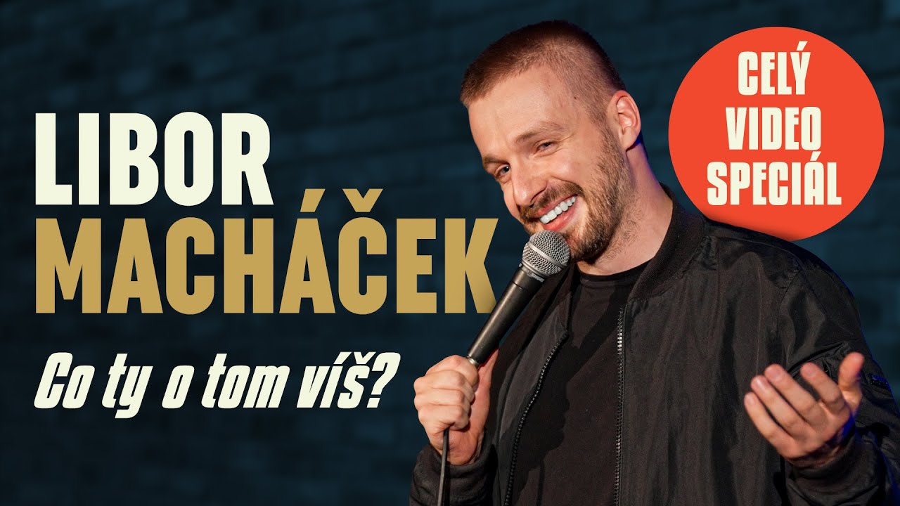 Libor Macháček: „CO TY O TOM VÍŠ?
