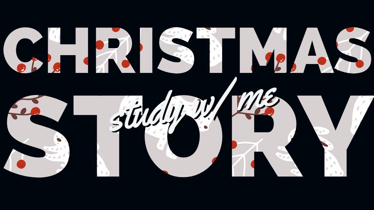 STUDY W/ ME (1): The Christmas Story  Podcast - YouTube