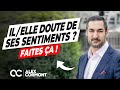 Il/Elle est perdu(e) dans ses sentiments : Que faire ?