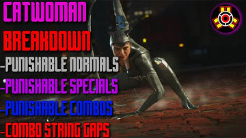 Injustice 2 Catwoman Punishable Frame Data & Combo String Gaps (Day One Patch)