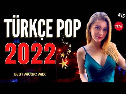 TÜRKÇE POP ŞARKILAR REMİX 2022 🔥 Türkçe Pop Remix Şarkılar 2022