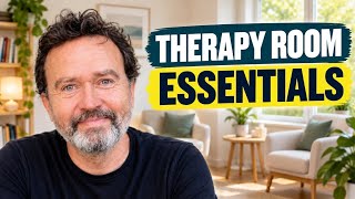 Designing Your Therapy Room: Essential Elements and Personal Touches