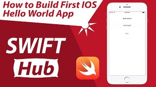 How to Build First IOS Hello World App in Swift