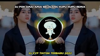 Download Lagu Dj pok amai amai belalang kupu kupu remix dj tiktok terbaru 2022 MP3