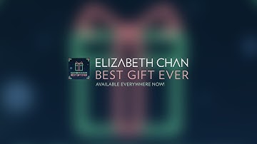 "Best Gift Ever" - Elizabeth Chan (Official Lyric Video)