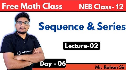 Sequence & Series {  Mathematics Induction }  | Lec - 02 | Mr. Rohan Sir | NEB Class 12