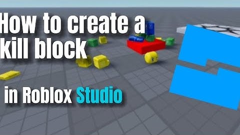 How to create a Kill Block in Roblox Studio 2023