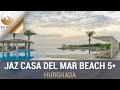 Jaz Casa Del Mar Beach Hotel | Hurghada | Egyiptom Travel