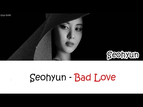 서현 (SEOHYUN) (+) Bad Love