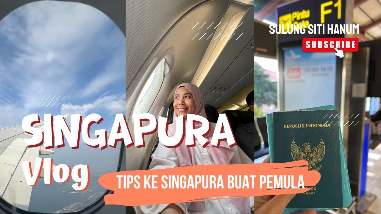 PERHATIKAN 4 HAL INI SEBELUM TERBANG KE SINGAPURA