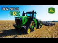 Der neue John Deere 9R & RX