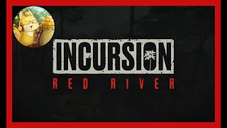 【#IncursionRedRiver】タル〇フ風FPS？やってみますか！