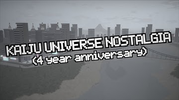 Kaiju Universe Nostalgia (4 Year Anniversary)