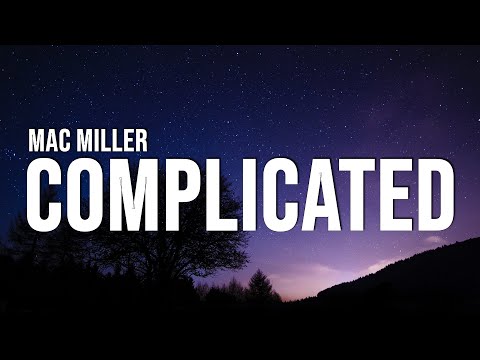 Mac Miller - Complicated (Lyrics)