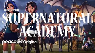 SUPERNATURAL ACADEMY|Opening Credits(Lyric Video) | Peacock Original