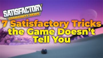Satisfactory: 7 Gameplay Tricks the Game DOESN